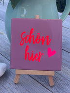 Kachel - schön hier